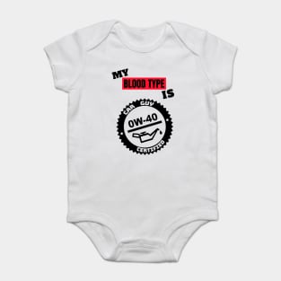 My Blood Type is 0w-40 Baby Bodysuit